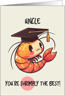 Uncle Congratulations Graduation Shrimp card