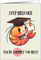 Step Brother Congratulations Graduation Shrimp card