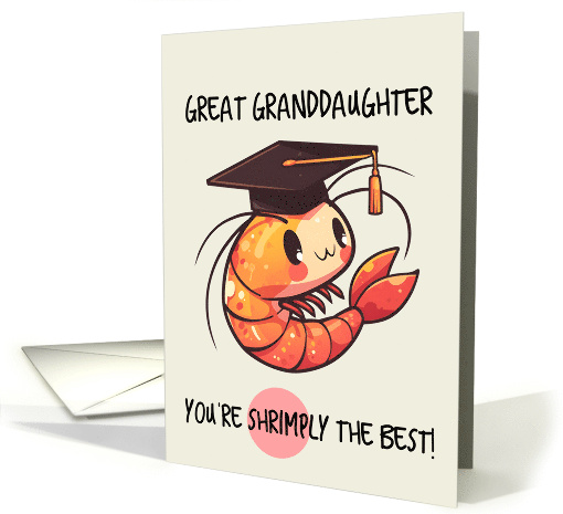 Great Granddaughter Congratulations Graduation Shrimp card (1841806)