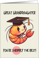 Great Granddaughter Congratulations Graduation Shrimp card