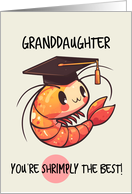 Granddaughter Congratulations Graduation Shrimp card