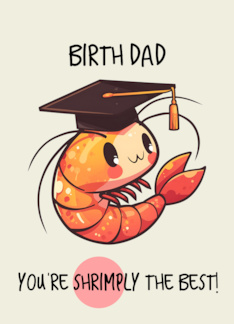Birth Dad Congratulations Graduation Shrimp