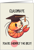 Classmate Congratulations Graduation Shrimp card