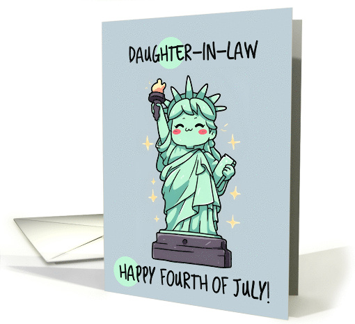 Daughter in Law Happy 4th of July Kawaii Lady Liberty card (1842398)