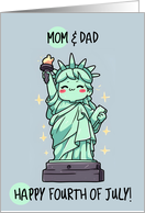 Mom and Dad Happy 4th of July Kawaii Lady Liberty card
