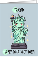 Friend Happy 4th of July Kawaii Lady Liberty card