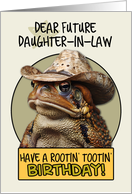 Future Daughter in Law Happy Birthday Country Cowboy Toad card