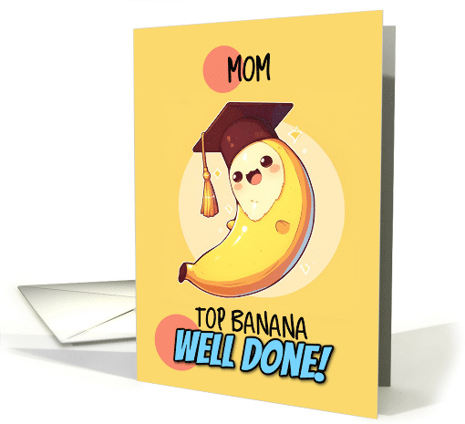 Mom Congratulations Graduation Kawaii Banana card (1843360)