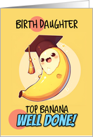 Birth Daughter Congratulations Graduation Kawaii Banana card