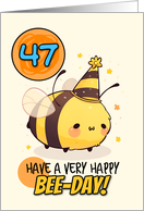 47 Years Old Happy Birthday Kawaii Bee with Birthday Hat card