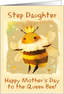 Step Daughter Happy Mother’s Day Kawaii Queen Bee with Crown card