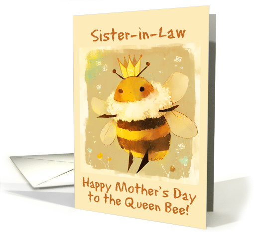 Sister in Law Happy Mother's Day Kawaii Queen Bee with Crown card