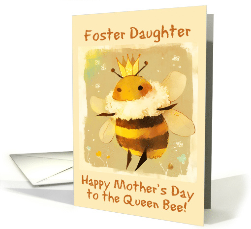 Foster Daughter Happy Mother's Day Kawaii Queen Bee with Crown card