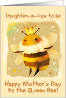 Daughter in Law to Be Happy Mother’s Day Kawaii Queen Bee with Crown card