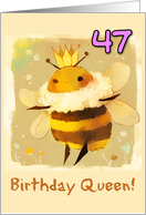 47 Years Old Happy Birthday Kawaii Queen Bee with Crown card