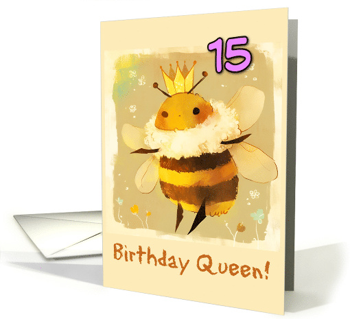 15 Years Old Happy Birthday Kawaii Queen Bee with Crown card (1844560)