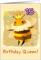 15 Years Old Happy Birthday Kawaii Queen Bee with Crown card