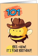 101 Years Old Happy Birthday Kawaii Bee with Cowboy Hat card