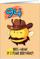 94 Years Old Happy Birthday Kawaii Bee with Cowboy Hat card