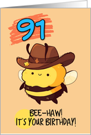 91 Years Old Happy Birthday Kawaii Bee with Cowboy Hat card