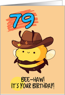 79 Years Old Happy Birthday Kawaii Bee with Cowboy Hat card