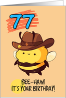 77 Years Old Happy Birthday Kawaii Bee with Cowboy Hat card
