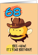 68 Years Old Happy Birthday Kawaii Bee with Cowboy Hat card
