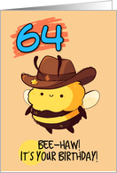 64 Years Old Happy Birthday Kawaii Bee with Cowboy Hat card