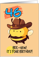 46 Years Old Happy Birthday Kawaii Bee with Cowboy Hat card