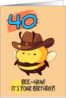 40 Years Old Happy Birthday Kawaii Bee with Cowboy Hat card