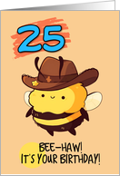 25 Years Old Happy Birthday Kawaii Bee with Cowboy Hat card