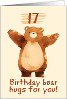17 Years Old Happy Birthday Bear Hugs card