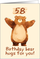 58 Years Old Happy Birthday Bear Hugs card