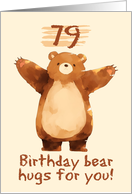 79 Years Old Happy Birthday Bear Hugs card