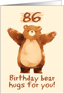 86 Years Old Happy Birthday Bear Hugs card
