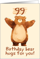 99 Years Old Happy Birthday Bear Hugs card