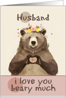 Husband I Love You Beary Much Bear with Flower Crown card