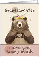 Granddaughter I Love You Beary Much Bear with Flower Crown card