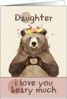 Daughter I Love You Beary Much Bear with Flower Crown card