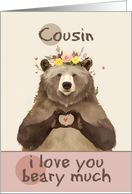 Cousin I Love You Beary Much Bear with Flower Crown card