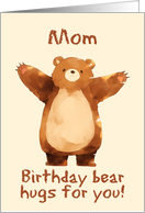Mom Happy Birthday Bear Hugs card