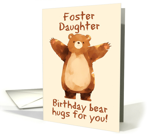 Foster Daughter Happy Birthday Bear Hugs card (1845898)
