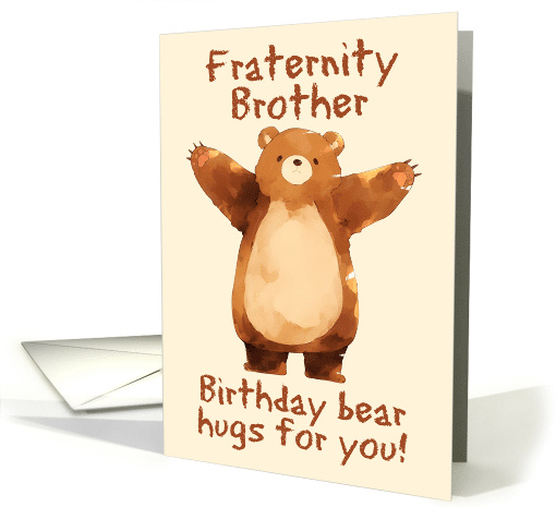Fraternity Brother Happy Birthday Bear Hugs card (1845900)