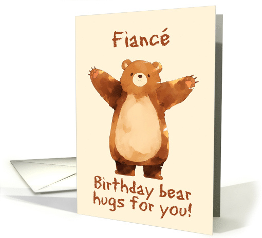 Fiance Happy Birthday Bear Hugs card (1845906)