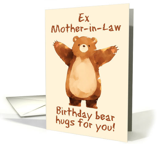 Ex Mother in Law Happy Birthday Bear Hugs card (1845918)