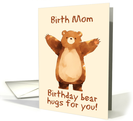 Birth Mom Happy Birthday Bear Hugs card (1845964)
