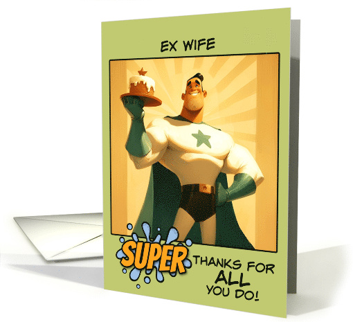 Ex Wife Thank You Super Hero with Cake card (1846814)