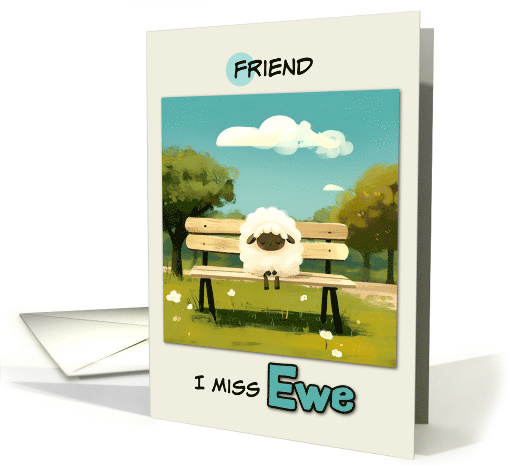 Friend Miss You Sheep on Park Bench card (1847162)