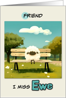 Friend Miss You Sheep on Park Bench card