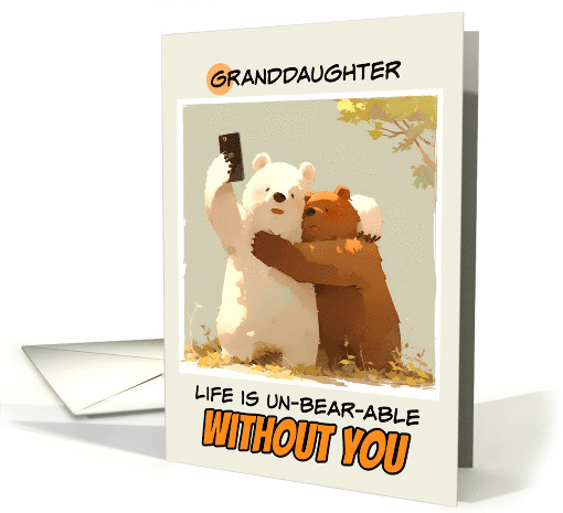 Granddaughter Miss You Bears taking a Selfie card (1847262)